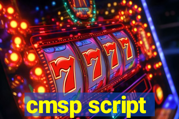 cmsp script